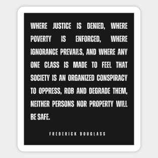 Frederick douglass quote Magnet